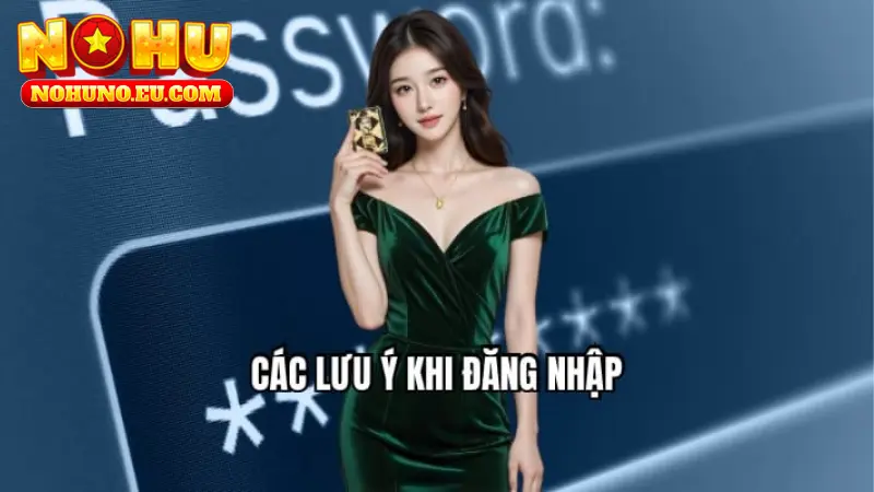 Những lưu ý người chơi cần nhớ khi đăng nhập nhà cái