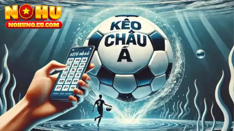 Tổng quan về kèo châu Á