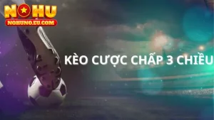 keo cuoc chap 3 chieu 2