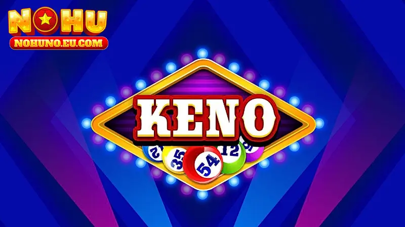 Cách Tính Xác Suất Trúng Xổ Số Keno NOHU Hiệu Quả Nhất 2025 Một số lưu ý khi chơi xổ số Keno tại nhà cái